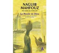Le Monde de Dieu Naguib Mahfouz (Auteur), Marie Francis-Saad (Traduction)