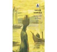 Le Monde de Dieu Naguib Mahfouz (Auteur), Marie Francis-Saad (Traduction)