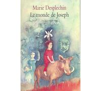 Le monde de Joseph - Marie Desplechin - Medium Edl - broché - Roman junior dès 9 ans