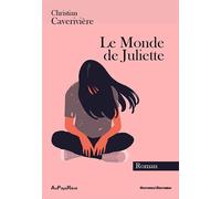 Le Monde de Juliette - Christian Caveriviere - Au Pays Reve - broché - Roman