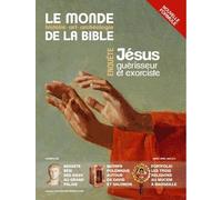 Le Monde De La Bible N° 208, Mars 2014 - Jésus, Guérisseur Et Exorciste