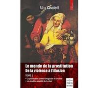 Max Chaleil – Le monde de la prostitution – De la violence à l'illusion, Tome 2 – Broché