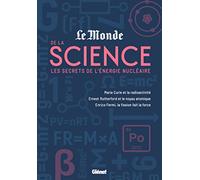 Le Monde de la Science 2: Les secrets de l'énergie nu ire