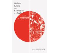 Le monde de l'agir - Kitaro Nishida - Mimesis - broché - Essai