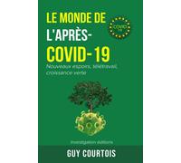 Le monde de l'après-Covid-19: Nouveaux espoirs, télétravail, croissance verte