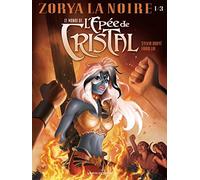 Sylvia Douyé – Le Monde de l'Épée de cristal – Tome 1 : Zorya la noire – Cartonné (Bande dessinée)