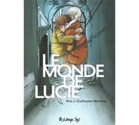 Le monde de Lucie Kris (Auteur), Guillaume Martinez (Auteur), Guillaume Martinez (Illustration)