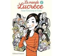 Le monde de Lucrèce, 1 Anne Goscinny (Auteur), Catel (Auteur), Catel (Illustration)