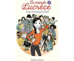 Le monde de Lucrèce, 3 Anne Goscinny (Auteur), Catel (Auteur), Catel (Illustration)