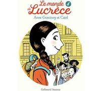 Le monde de Lucrèce, 4 Anne Goscinny (Auteur), Catel (Auteur), Catel (Illustration)
