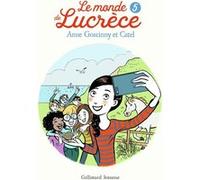 Le monde de Lucrèce, 5 Anne Goscinny (Auteur), Catel (Auteur), Catel (Illustration)
