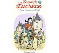 Le monde de Lucrèce, 6 Catel (Auteur), Catel (Illustration), Anne Goscinny (Auteur)