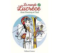 Catel & Anne Goscinny – Le monde de Lucrèce, Tome 8 – Roman junior – Broché