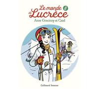 Catel & Anne Goscinny – Le monde de Lucrèce, Tome 8 – Roman junior – Broché