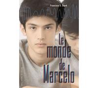 Le monde de Marcelo - Francisco X. Stork - Gallimard jeunesse - broché - Roman adolescent dès 13 ans