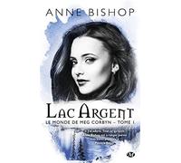 Le monde de Meg Corbyn, T1 : Lac argent