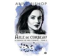 Le monde de Meg Corbyn, T3 : Aile de Corbeau