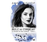 Le monde de Meg Corbyn, T3 : Aile de Corbeau