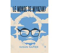 Le monde de Miyazaki - Susan Napier - Imho - broché - Beau livre