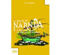 LE MONDE DE NARNIA 5 - L'ODYSSEE DU PASSEUR D'AURORE