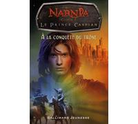 Le Monde De Narnia - Le Prince Caspian - A La Conquête Du Trône