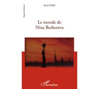 Le monde de Nina Berberova - Ida Junker - L'harmattan - broché - Essai
