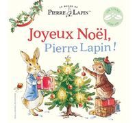 Le Monde De Pierre Lapin - Joyeux Noël, Pierre Lapin ! - Un Livre Pop-Up