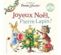 Le Monde De Pierre Lapin - Joyeux Noël, Pierre Lapin ! - Un Livre Pop-Up