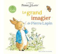 Le Monde de Pierre Lapin - Le grand imagier de Pierre Lapin - Beatrix Potter - Gallimard jeunesse - cartonné - Album jeunesse