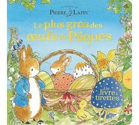 Le Monde de Pierre Lapin - Le plus gros des oeufs de Pâques: Livre à tirettes