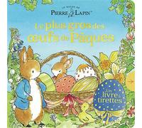 Beatrix Potter - Le Monde de Pierre Lapin : Le plus gros des oeufs de Pâques - Livre à tirettes