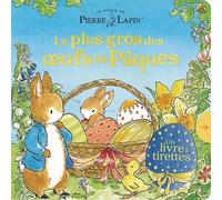 Beatrix Potter - Le Monde de Pierre Lapin : Le plus gros des oeufs de Pâques - Livre à tirettes