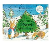 Le Monde de Pierre Lapin - Les cadeaux de Noël de Pierre Lapin Beatrix Potter (Auteur), Gallimard Jeunesse (Traduction), Eleanor Taylor (Illustration)