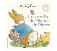 Le Monde De Pierre Lapin - Les Oeufs De Pâques De Pierre - Un Livre À Toucher