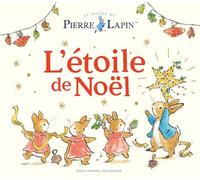 Collectif – Le Monde de Pierre Lapin : L'étoile de Noël – Gallimard jeunesse, cartonné
