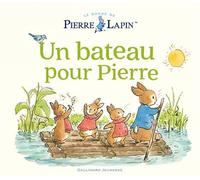 Le Monde de Pierre Lapin - Un bateau pour Pierre - Beatrix Potter - Gallimard jeunesse - cartonné - Album jeunesse
