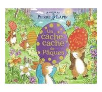 Le Monde de Pierre Lapin - Un cache-cache de Pâques: Un livre à flaps