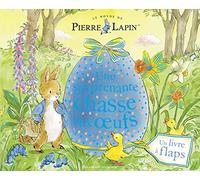 Le Monde de Pierre Lapin. Une surprenante chasse aux œufs