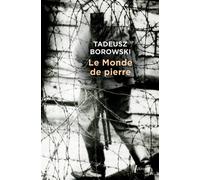 Le monde de pierre - Tadeusz Borowski - Libretto - broché - Roman