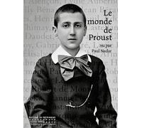 Le Monde de Proust vu par Paul Nadar - Anne-Marie Bernard - Monum Patrimoine Eds Du - broché - Beau livre