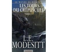 Le monde de recluce 4 - Les tours du crépuscule 1