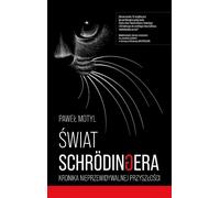 Le monde de Schrodinger. Chronique d'un avenir imprévisible