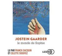 Le monde de Sophie Jostein Gaarder (Auteur), Hélène Hervieu (Traduction), Martine Laffon (Traduction), Colette Sodoyez (Lu par), Franck Dacquin (Lu par)
