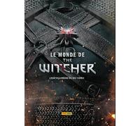 Le monde de The Witcher – L'encyclopédie du jeu vidéo – Nouvelle édition