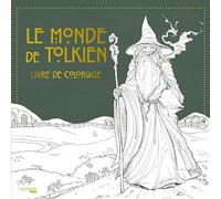 Le monde de Tolkien - Livre de coloriage