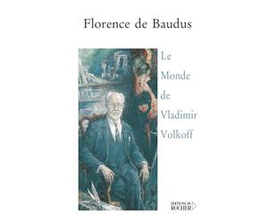 Le Monde de Vladimir Volkoff