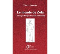 Le monde de Zola: Les Rougon-Macquart au-delà de l’hérédité