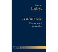 Le monde défait: L'être au monde aujourd'hui