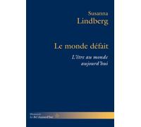 Le monde défait L'être au monde aujourd'hui - Susanna Lindberg - Hermann - broché - Essai