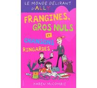 Le Monde Délirant d'Ally, tome 6 : Frangins, gros nuls et chanson ringarde